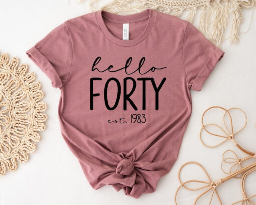 1983 Sweatshirt And Shirt,Est 1983 Birthday Sweatshirt,Hello Forty Shirt, Birthday Gift for Women