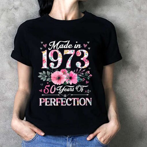 50th Birthday Party Shirts, Made In 1973 50 Years Of Perfection T-Shirt