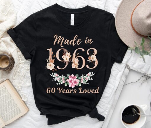 60th Birthday Custom Shirt, Made In 1963 Shirt, 60 Years Of Perfection Women T-Shirt, Floral Sweatshirt,