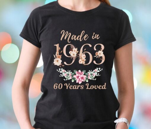 60th Birthday Custom Shirt, Made In 1963 Shirt, 60 Years Of Perfection Women T-Shirt, Floral Sweatshirt,