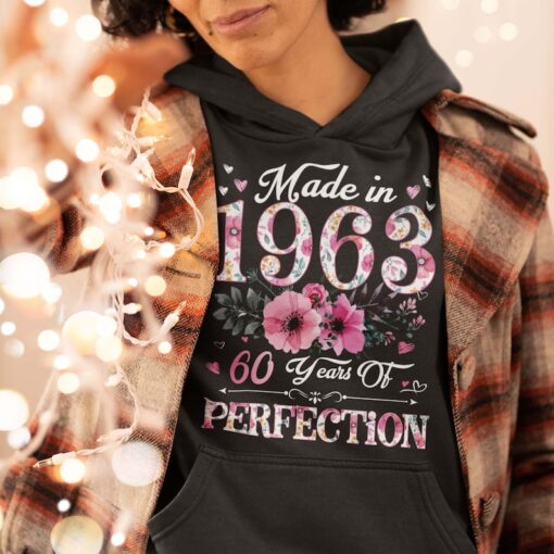 60th Birthday Shirt, Made In 1963 60 Years Of Perfection Women T-Shirt, Floral Sweatshirt