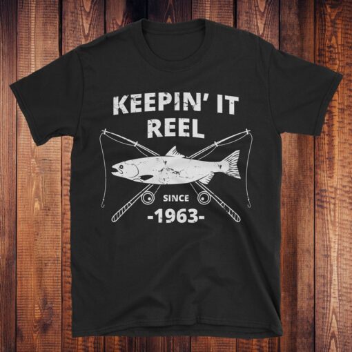 60th Birthday, Fishing Birthday Shirt, Keepin It Reel Since 1963, 60 Year Old Fisherman