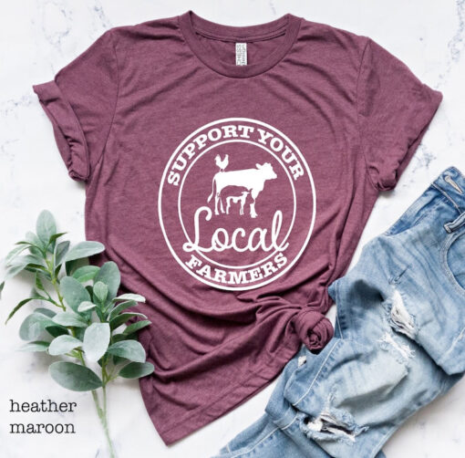 Agriculture, Support Your Local Farmers Shirt, Farmer T-Shirt, Farm T Shirt, Farmers Market Tee