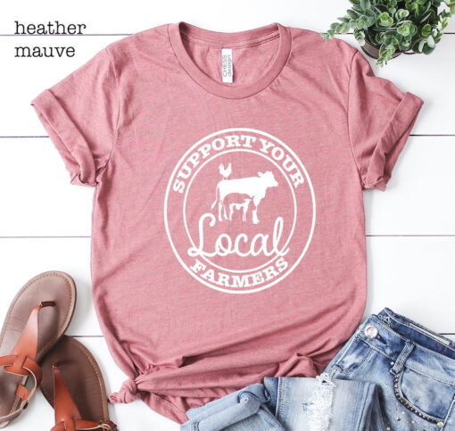 Agriculture, Support Your Local Farmers Shirt, Farmer T-Shirt, Farm T Shirt, Farmers Market Tee