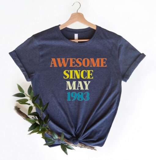 Awesome Since May 1983 Shirt, May Birthday Gift Idea T-shirt, May Birthday Party Tee, 40th Birthday Gift Shirt