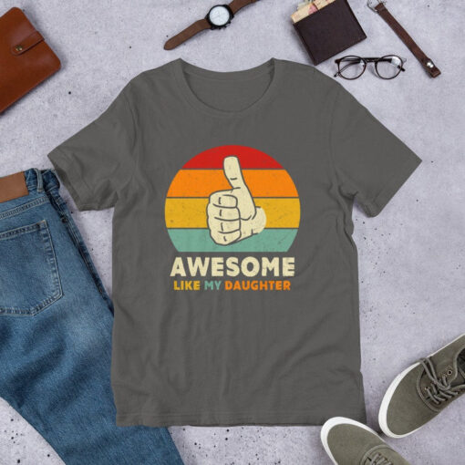 Awesome like My Daughter Shirt, Awesome Mom Dad, Funny Fathers Day Shirt, Gift from Daughter