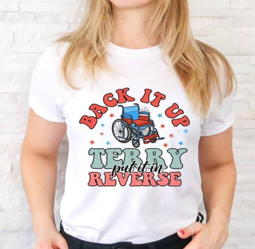 Independence Day Shirt, Put It In Reverse Terry Shirt, Funny 4th Of July Shirt