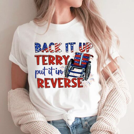 Put It In Reverse Terry, Cute Funny July 4th shirt, Put It In Reverse Terry Shirt