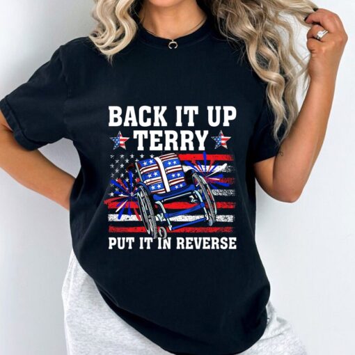 Back It Up Terry Put It In Reverse Shirt, 4th of July Shirt, Cute Funny July 4th Shirt