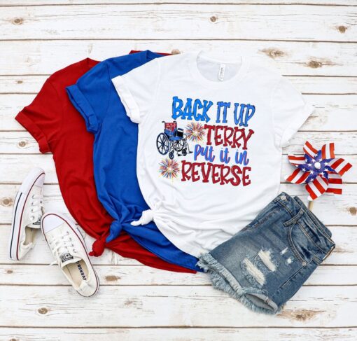 Put It In Reverse Terry tee, Cute Funny July 4th shirt,Put It In Reverse Terry Shirt