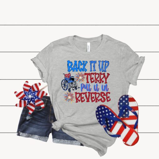 Put It In Reverse Terry tee, Cute Funny July 4th shirt,Put It In Reverse Terry Shirt