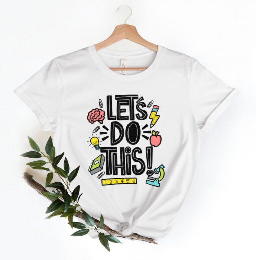 Let's Do This Shirt, Back to School Shirt, Teacher Shirt