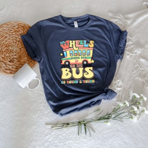 The Wheels On The Bus Shirt, Go Back To School Shirt