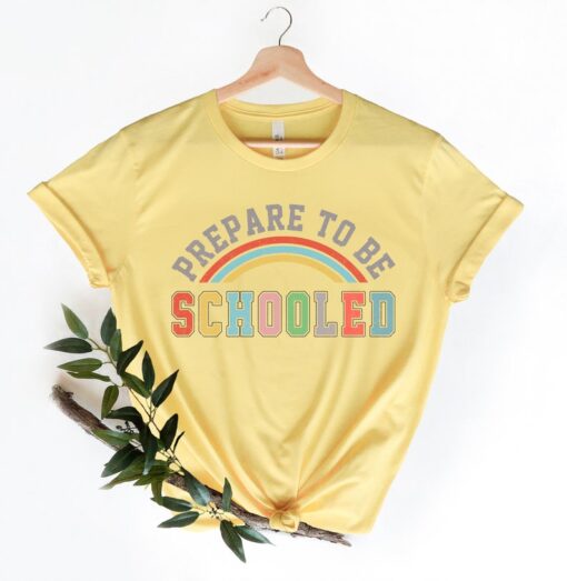 Prepare To Be Schooled Shirts,Teach Love Inspire Shirt,Back To School Shirt