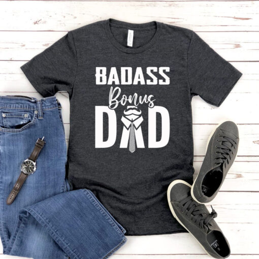 Badass Dad Shirt, Best Step Dad Gift Shirt For Step Dad Father’s Day, Funny Bonus Dad Gift