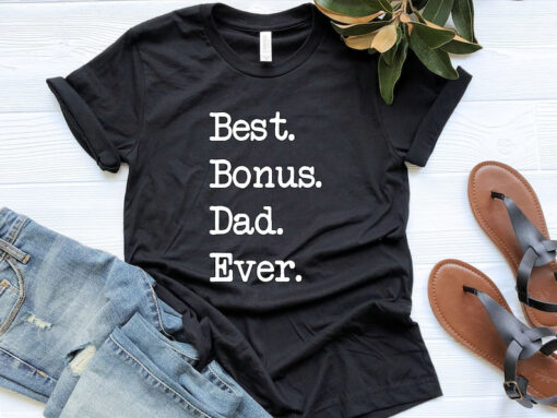 Best Bonus Dad Ever, Bonus Dad Shirt, Stepdad Gift, Stepdad Birthday, Stepdad Fathers Day Gift