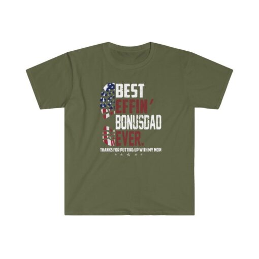 Best Effin Bonus Dad Ever - Softstyle T-Shirt