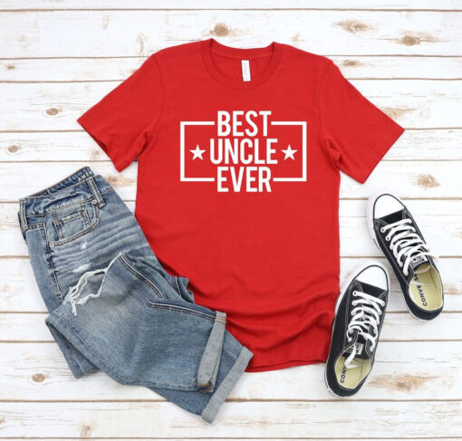 Best Uncle Ever Shirt, My Uncle, Gift Uncle Shirt, Gift for him, Fathers Day Gift