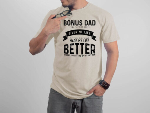 Bonus Dad Shirt, Gifts For Step Dad, Father's Day Gifts For Men, Best Bonus Dad Ever Tee, New Dad T-Shirt