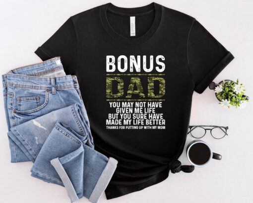 Bonus Dad Shirt, Thanks For Putting Up With My Mom Shirt, Best Dad Ever Shirt, Stepdad Shirt