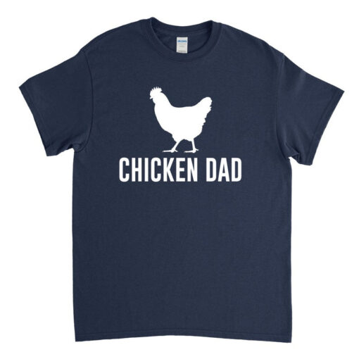 Chicken Shirt, Chicken Dad, Chicken Farmer, Pet Chicken, Raising Chickens