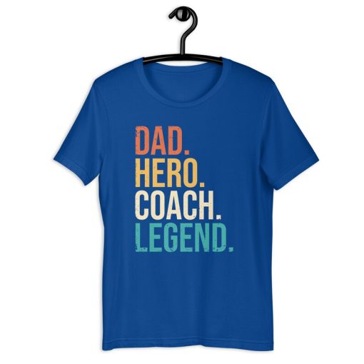 Coaching Dad Shirt | Dad Hero Coach Legend | Funny Sports Daddy Coach Legacy Father's Day Gift