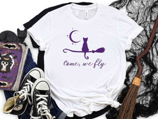 Come We Fly Shirt, Halloween Witch Cat Shirt, Halloween Cat Shirt, Come We Fly Hoodie,Halloween Witchy Sweatshirt