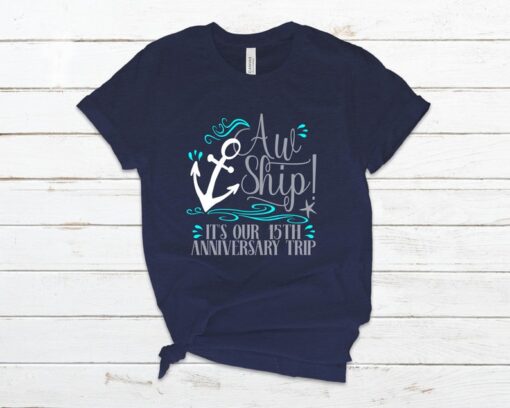 Cruise Squad 2023 Shirt, Au Ship It's Our 15th Anniversary Trip Cruise Shirt, Family Cruise Shirts, Cruise Shirt