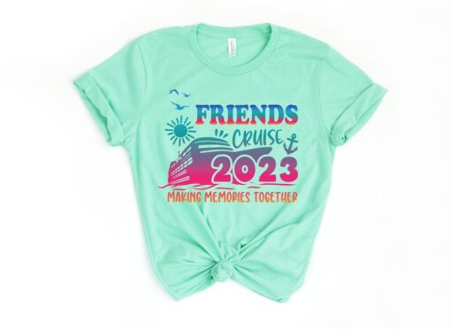 Cruise Squad 2023 Shirt, Friend Cruise Shirt,Cruise Life Shirt,Cruise Vacation Tee,Friend Vacation Shirt