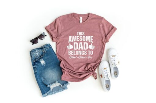 Custom Dad Shirt, Custom family shirts, This Awesome Dad Belongs to Shirt, Personalized Dad Shirt