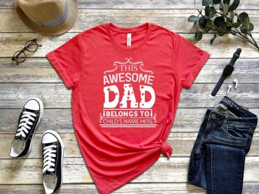 Custom Dad Shirt, Dad Shirt with Kids Names, Father's Day Gift, This awesome dad belongs to, Personalized Dad Shirt