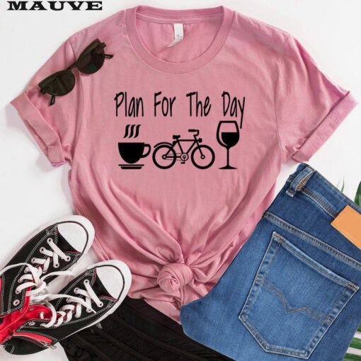 Plan For The Day Coffee Cycling Wine Shirt