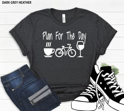 Plan For The Day Coffee Cycling Wine Shirt