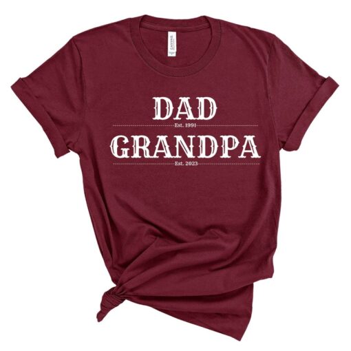 Dad Est Grandpa Est T-shirt Personalized established year T-shirt for Dad, Grandpa, Papa. Gift for Grandpa