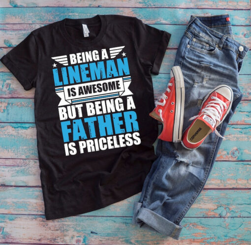 Lineman Dad Shirt | Being A Lineman Is Awesome But Being A Father Is Awesome | Funny Father's Day Electrical Worker Gift