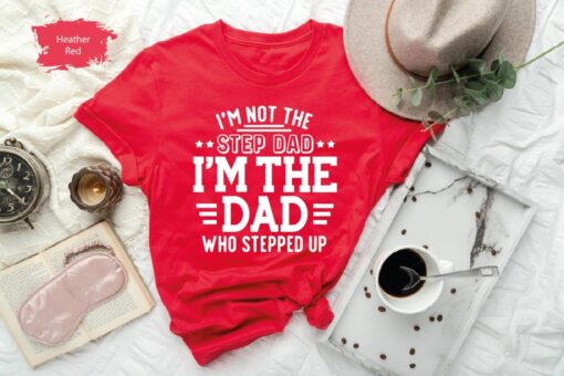 Dad Shirt, Dad T Shirt, Dad TShirt, Step Dad Shirt, Step Dad T Shirt, Step Dad TShirt, Bonus Dad Shirt