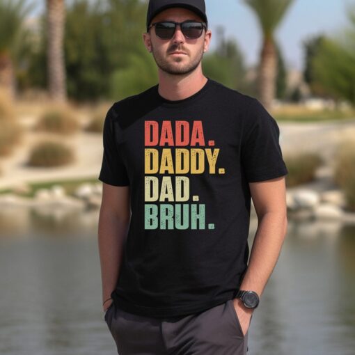 Dada Daddy Dad Bruh Shirt,Funny Dad Shirt, Father's Day Shirt