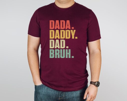 Dada Daddy Dad Bruh Shirt,Funny Dad Shirt, Father's Day Shirt