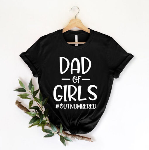 Dad of Girls Outnumbered T Shirt, Funny Dad Shirt, Christmas gift for Father, Dad Shirt, Fathers Day Gift