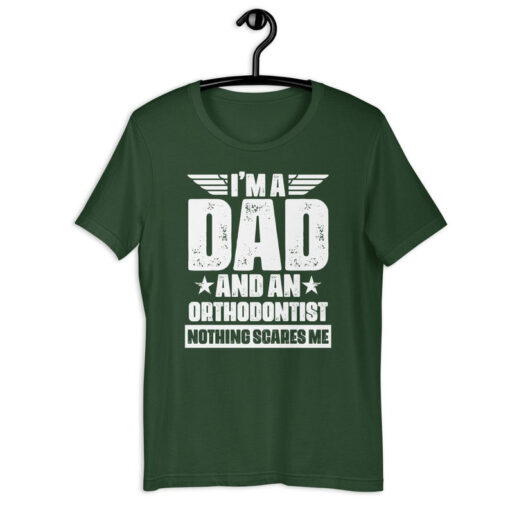 Dentistry Dad Shirt | I'm A Dad And An Orthodontist Nothing Scares Me | Funny Father's Day Teeth Correction Gift