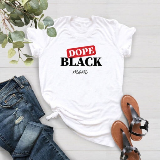 Dope Black Family Shirt, Black Family Matching Shirt,Gift For Black Mom,Black History Month,Dope Black Family Shirt