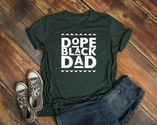 Dope Black Family Shirt, Dope Black Dad Shirt, Black Dad Shirt, African American Shirt, Daddy Shirt, Dad Shirt