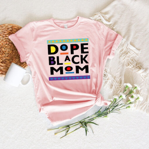 Dope Black Family Shirt, Dope Black Mom Shirt, Dope Mom Shirt, Black Mom Shirt, Stepmom Shirt, Mothers Day Shirt