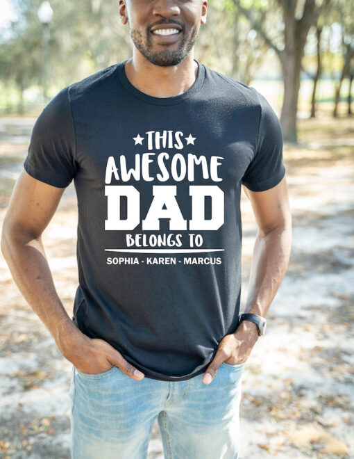 Father's Day Shirt, Fathers Day Tee, Tshirt Gift for Dad, Personalized Gift for Him, This Awesome Dad Belongs To Shirt