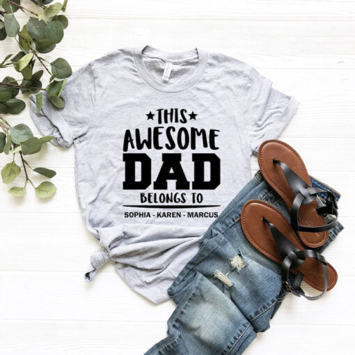 Father's Day Shirt, Fathers Day Tee, Tshirt Gift for Dad, Personalized Gift for Him, This Awesome Dad Belongs To Shirt