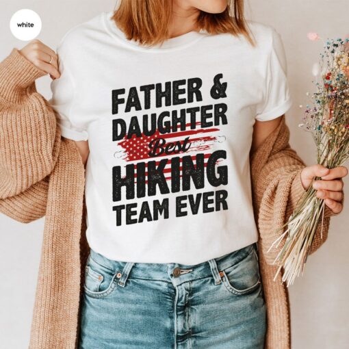 Father and Daughter Hiking Tshirts Gift from Daughter, Best Hiking Team Ever Tshirt for Dad