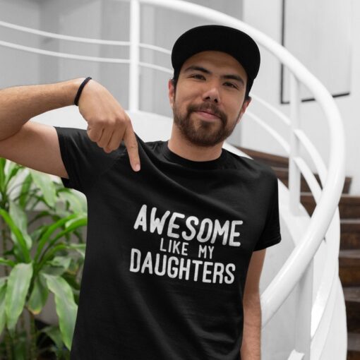 Fathers Day Gift, Awesome Like My Daughters Shirt, Fathers Day Shirt, Father's Day Gift From Daughter