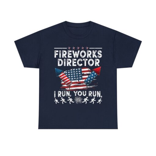 Fireworks Director I Run You Run Flag Funny 4th Of July T-Shirt