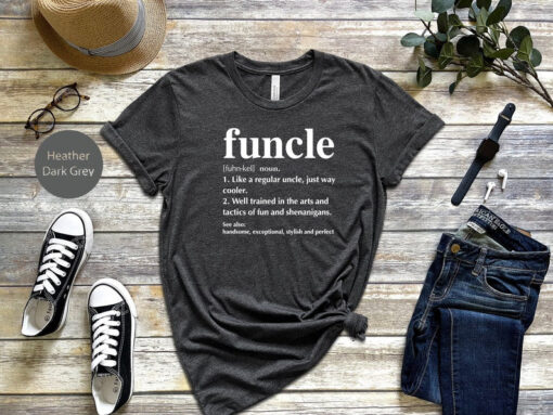 Funcle Shirt | Uncle Definition Shirt | Funny Uncle Shirt