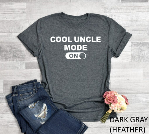 Cool Uncle Mode On Shirt, Uncle Shirt, Cool Uncle Shirt, New Uncle T-Shirt, Uncle Tee